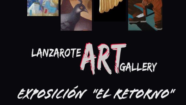 Lanzarote Art Gallery Exposición el Retorno